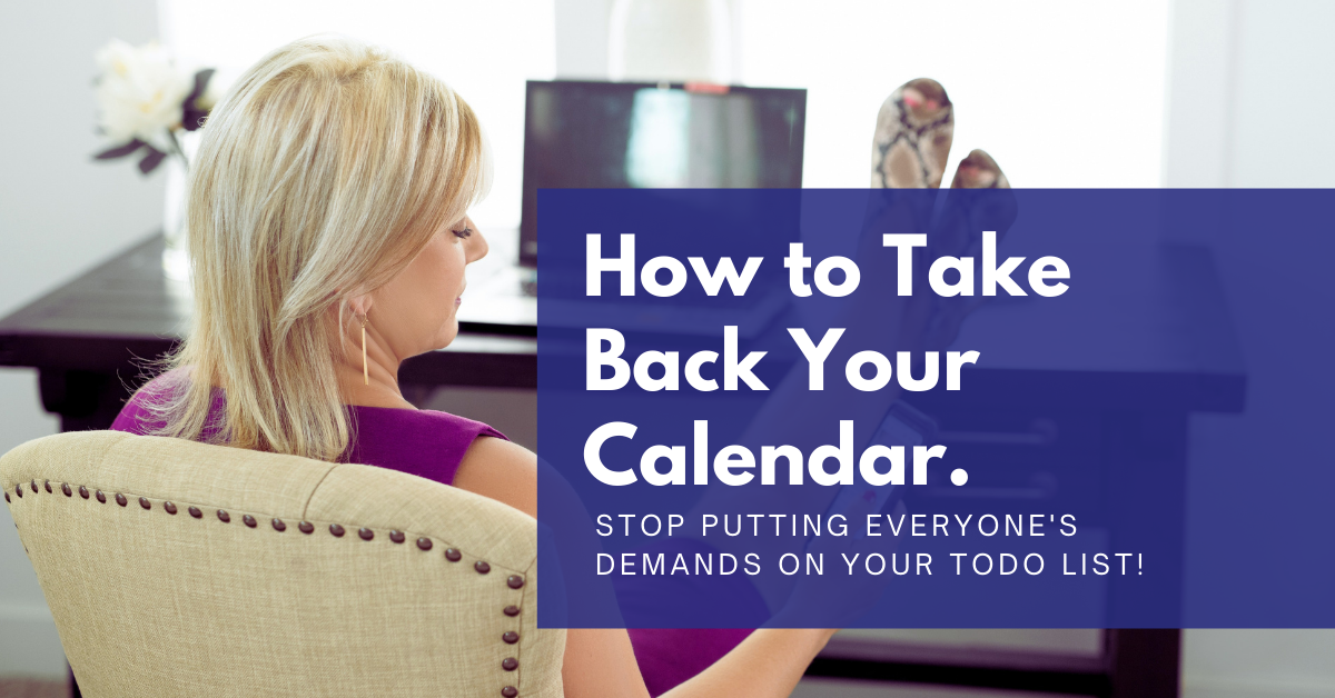 You are currently viewing How to Take Back Your Calendar